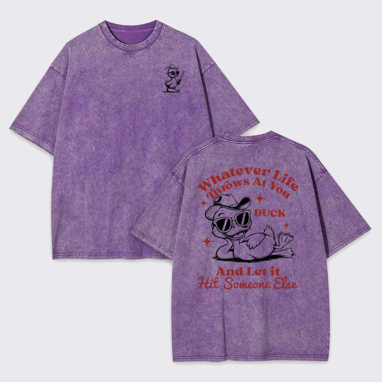 Funny Duck-Whatever Life Throws at You Garment-dye Tees