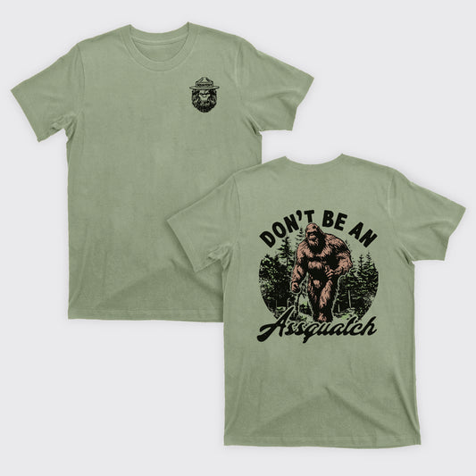 Don't Be An Assquatch T-Shirts