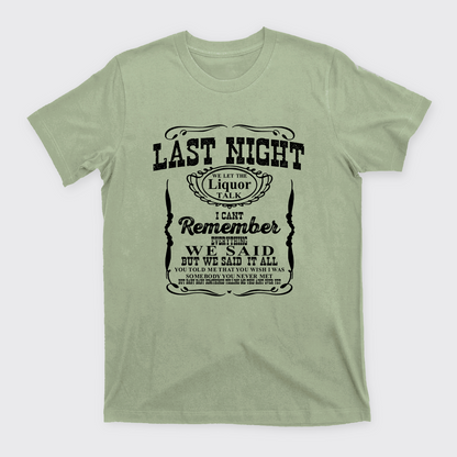 Last Night Remember Everything We Said T-Shirts