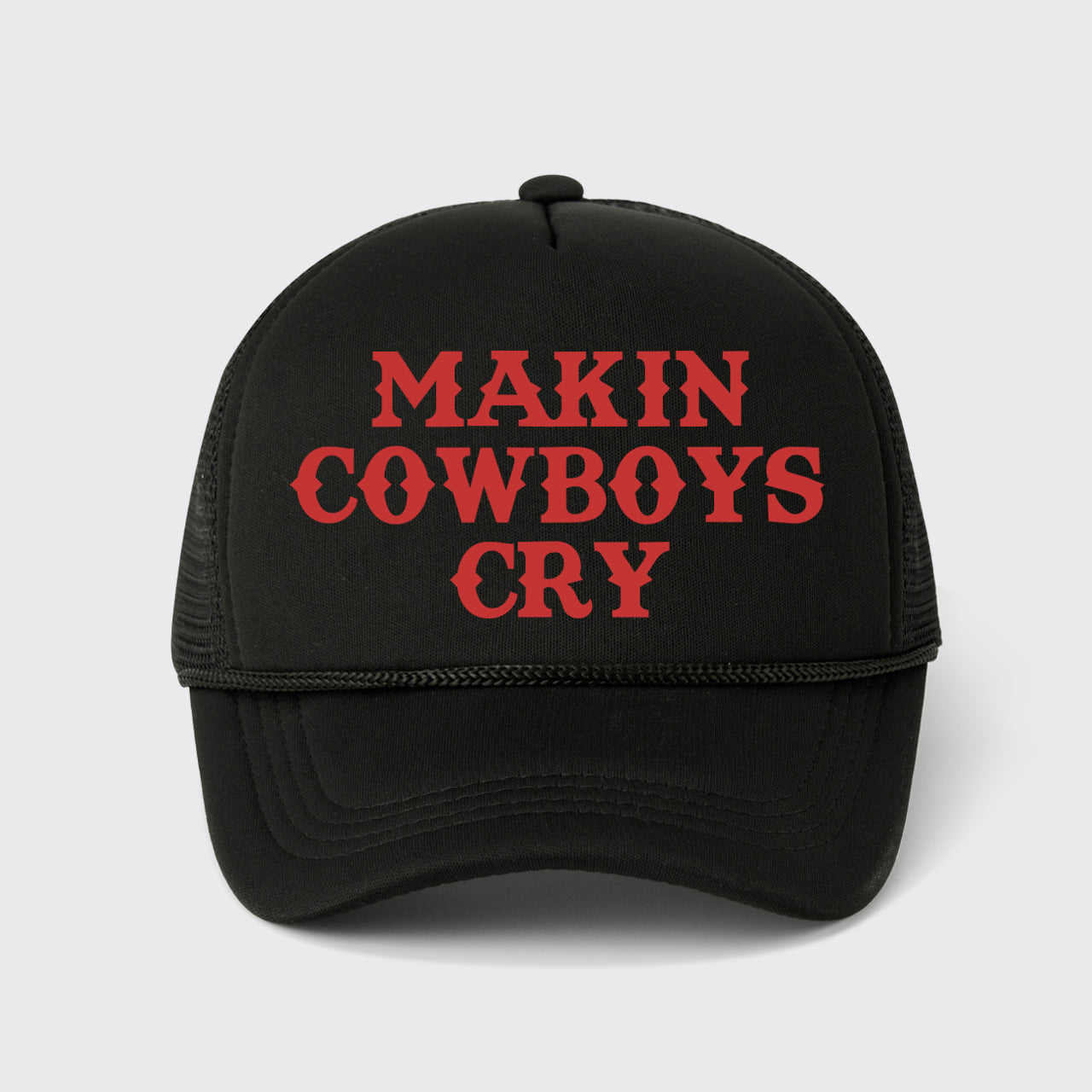 Makin Cowboys Cry Trucker Hat