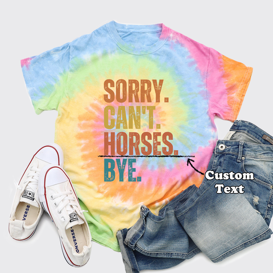 Custom Sorry Can't XXX Bye Tie Dye Shirts