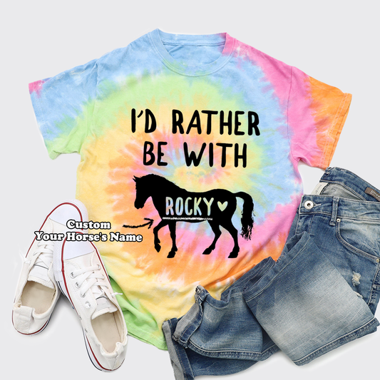 Personalized I'd Rather Be With XXX Tie Dye Shirts