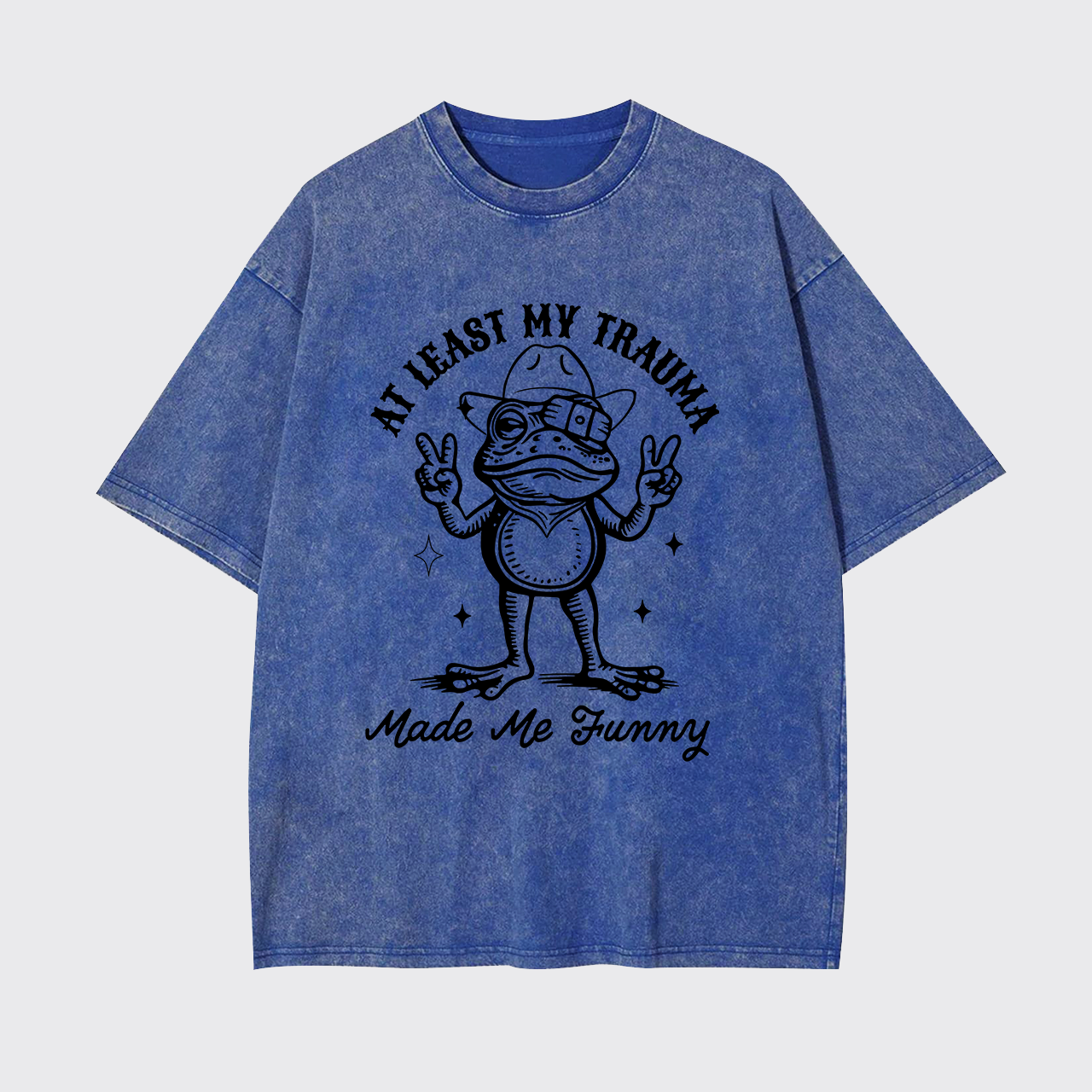 Mental Health-At Least My Trauma Made Me Funny Garment-dye Tees