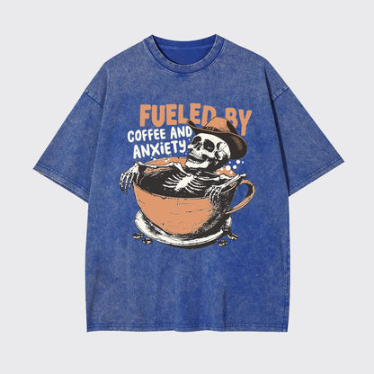 Funny Fueled By Coffee And Anxiety Garment-dye Tees