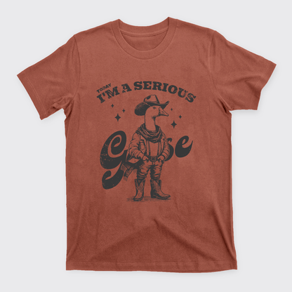 Today I'm A Serious Goose T-Shirts