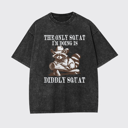 The Only Squat I'm Doing Garment-dye Tees