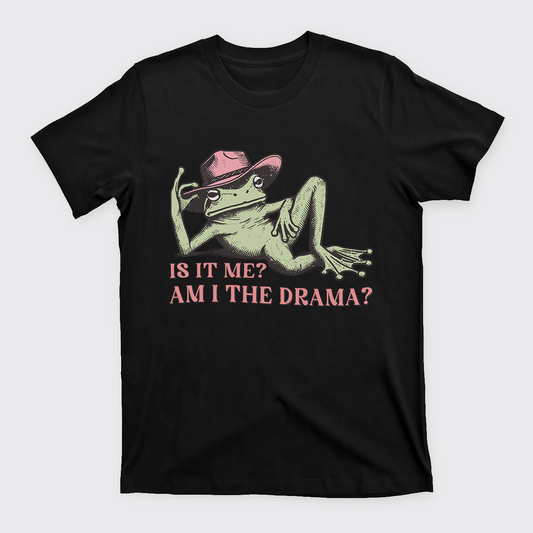 Funny Frog Am I The Drama T-Shirts