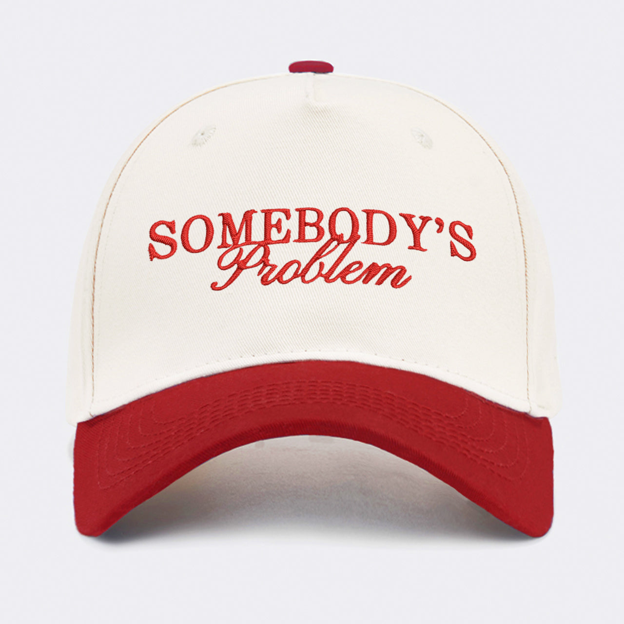 Somebody's Problem Embroidered Baseball Cap