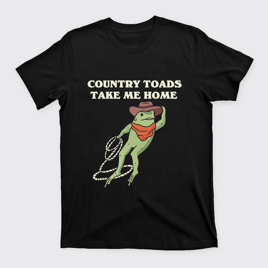 Country Toads Take Me Home T-Shirts