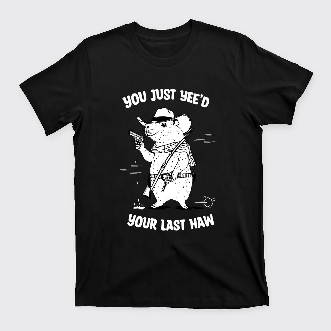 Funny Capybara-Your Last Haw T-Shirts