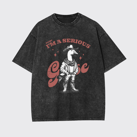 Today I'm A Serious Goose Garment-dye Tees