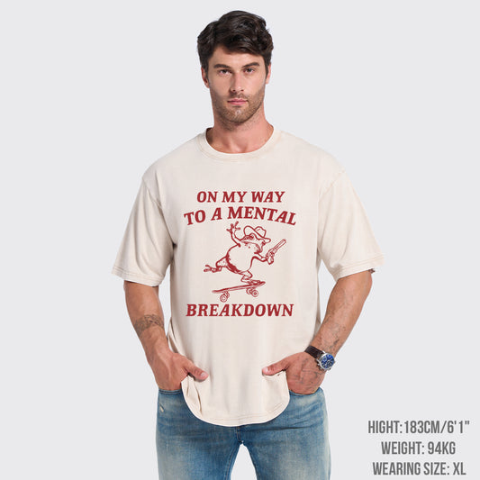 On My Way To A Mental Breakdown Garment-dye Tees