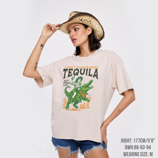 I Don't Drink Always Tequila Garment-dye Tees