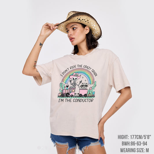 Mental Health-I Don't Ride The Crazy Train I'm The Conductor Garment-dye Tees