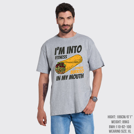I'm Into Fitness Fitness Burrito In My Mouth T-Shirts